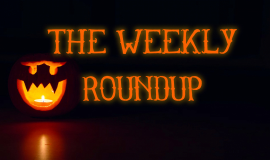 The Weekly Roundup October 28 - 31