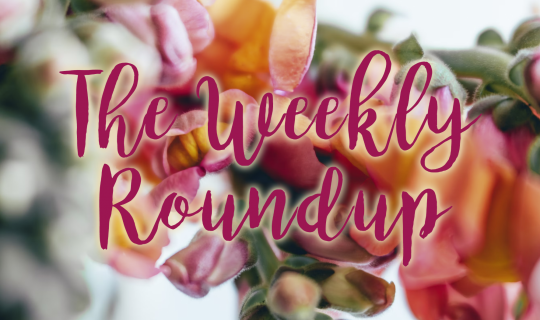The Weekly Roundup June 3 - 7