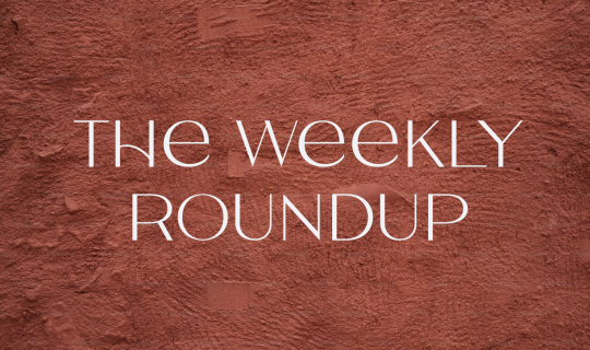 The Weekly Roundup October 21 - 25