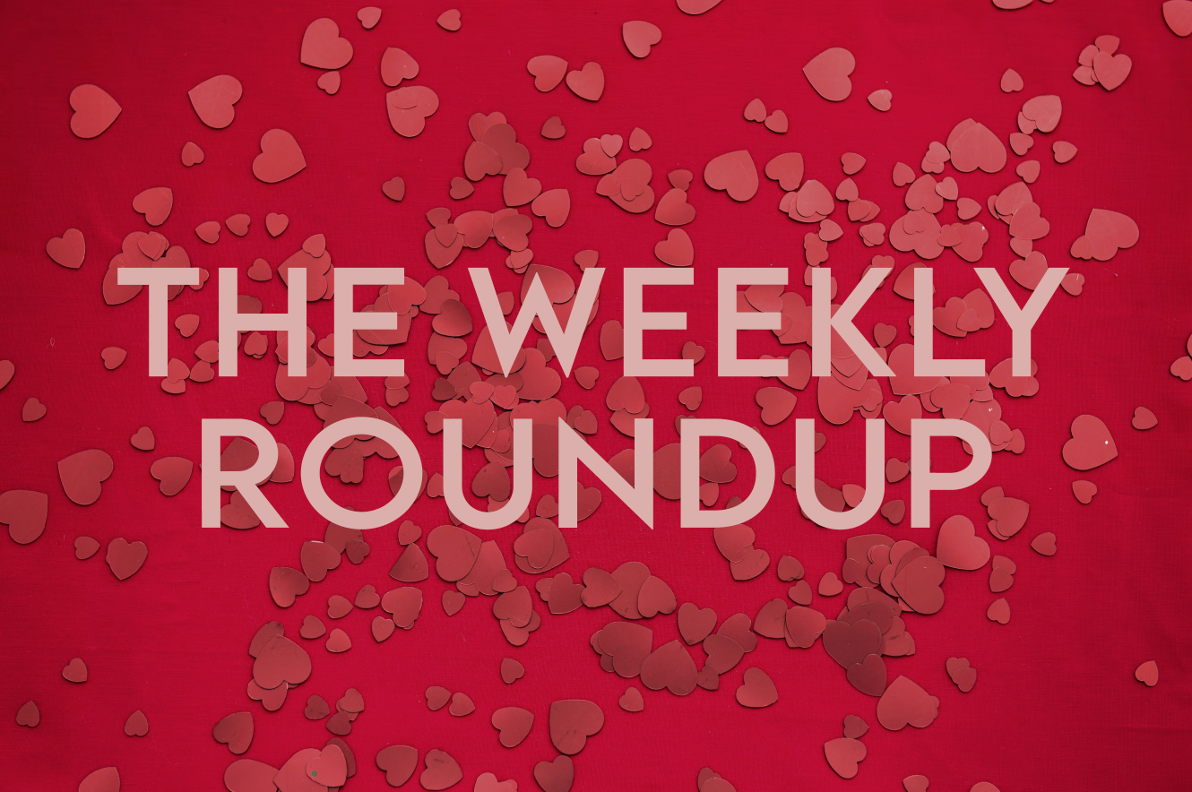 The Weekly Roundup February 10 - 14